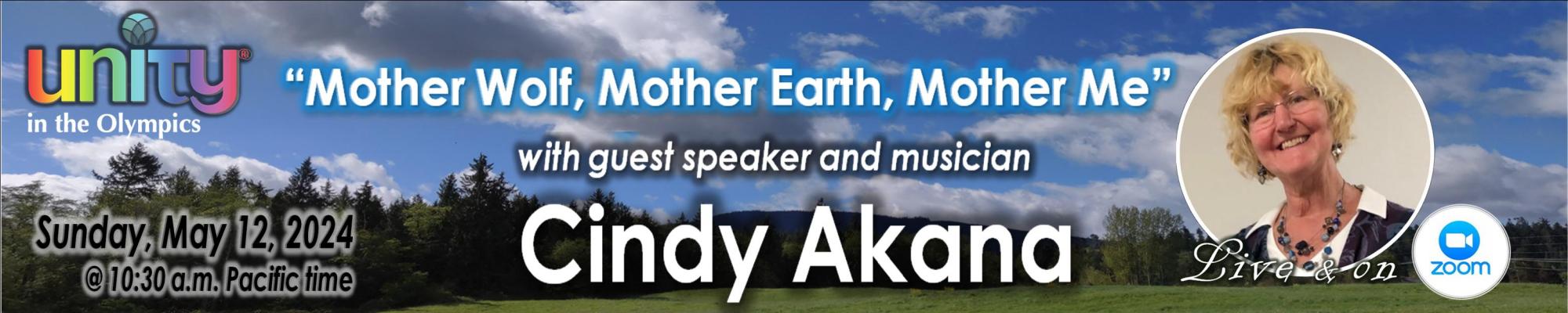 "Mother Wolf, Mother Nature, Mother Me" with guest speaker Cindy Akana